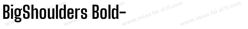 BigShoulders Bold字体转换